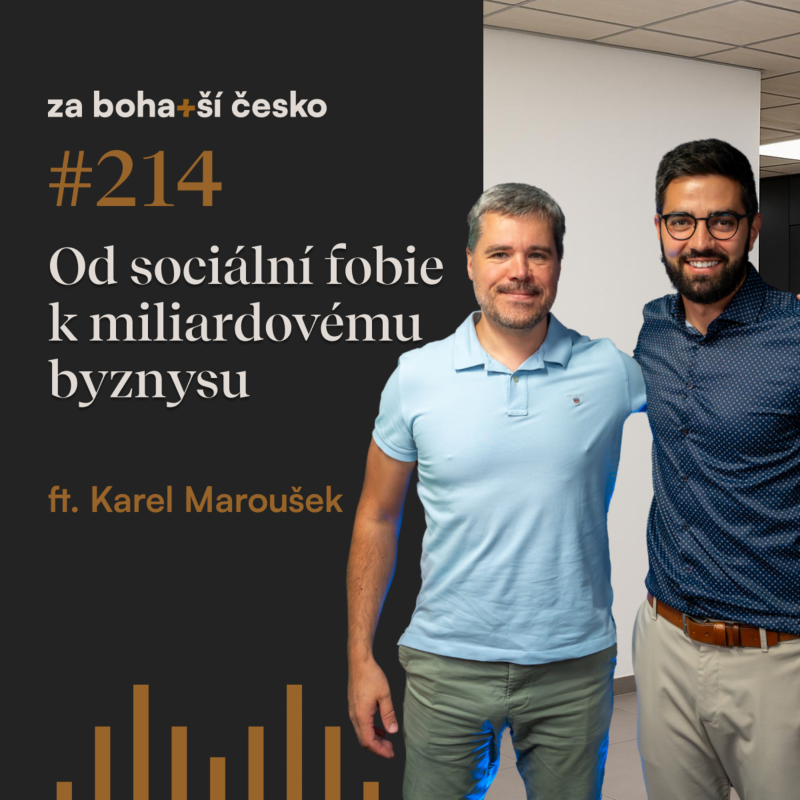 Obrázek epizody Od sociální fobie k miliardovému byznysu s Karlem Marouškem | #214