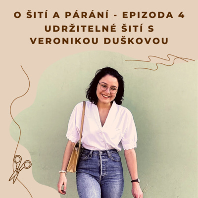 Obrázek epizody Epizoda 4 - Udržitelné šití s Veronikou Duškovou