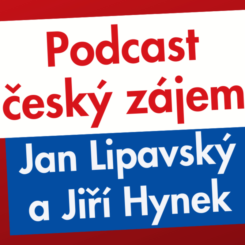 Obrázek epizody ČESKÝ ZÁJEM #10 | Česká paměť pod ruským vlivem? | Jiří Hynek a Jan Lipavský