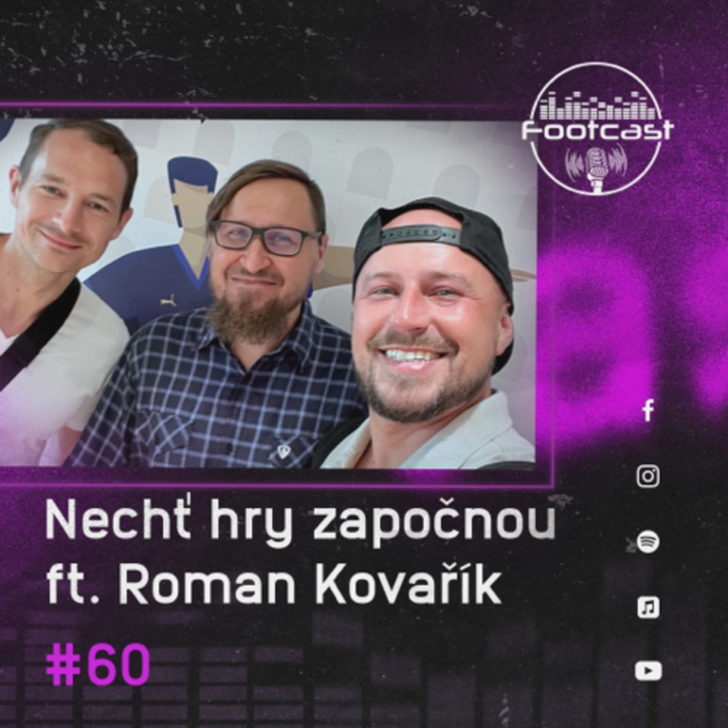 Obrázek epizody FOOTCAST #60 | Nechť hry započnou ft. Roman Kovařík