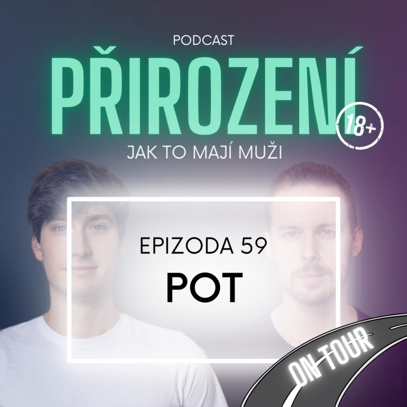 Obrázek epizody 59 - Pot (ON TOUR)