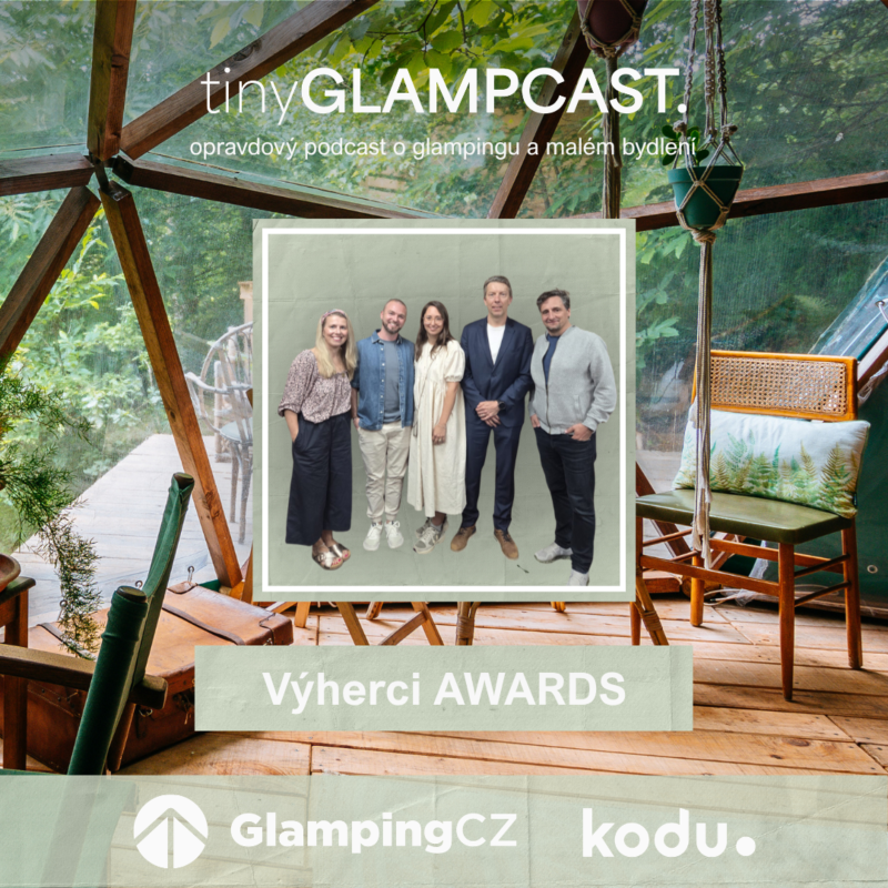Obrázek epizody Výherci Glamp Awards: o začátcích, odvaze a budoucnosti malého bydlení | 1. část | tinyGLAMPCAST ep. 37