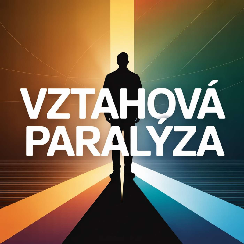 Obrázek epizody Vztahová paralýza: Proč se nemůžete rozhodnout zůstat nebo odejít?