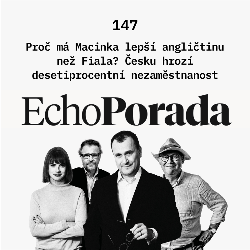 Obrázek epizody Proč má Macinka lepší angličtinu než Fiala? Česku hrozí desetiprocentní nezaměstnanost