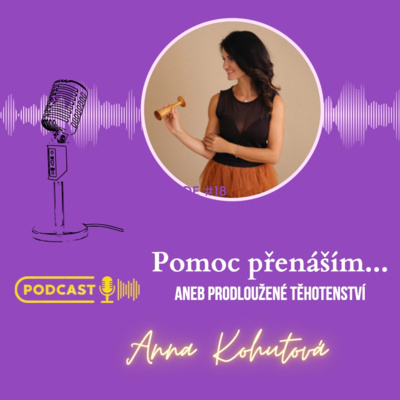 Obrázek epizody #8 - Pomoc přenáším aneb prodloužené těhotenství