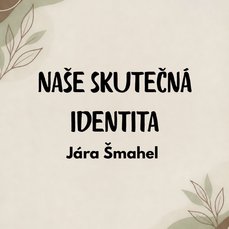 Obrázek epizody Naše skutečná identita - Jára Šmahel 13.9.2026 CBH Chomutov