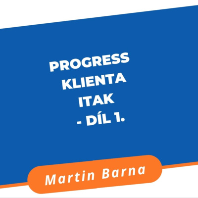 Obrázek epizody Progress klienta ITak - Díl 1.