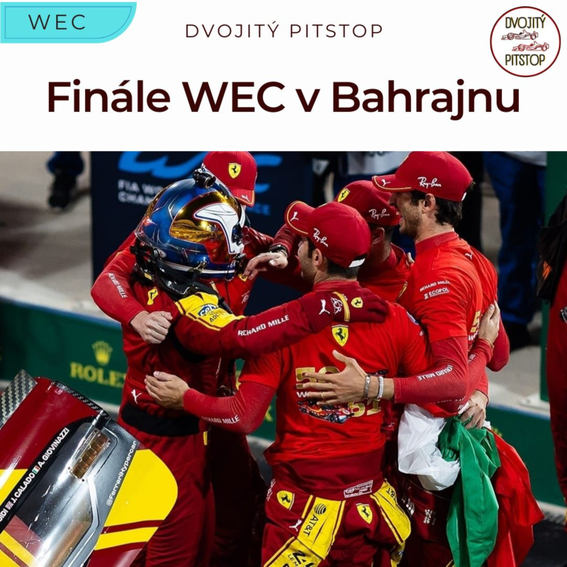 Obrázek epizody Ferrari si došlo v Bahrajnu pro tituly + Review sezony WEC