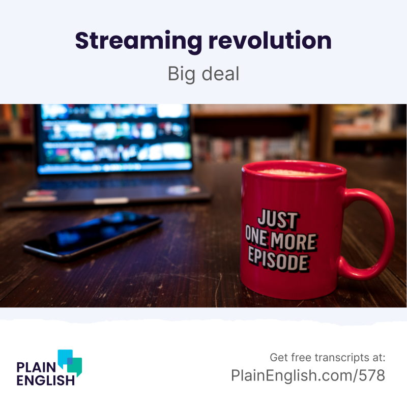 Obrázek epizody Big-budget streamers changed our TV habits | Learn English expression 'big deal'
