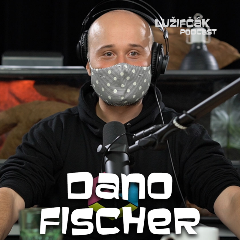 Obrázek epizody Lužifčák #78 Dano Fischer