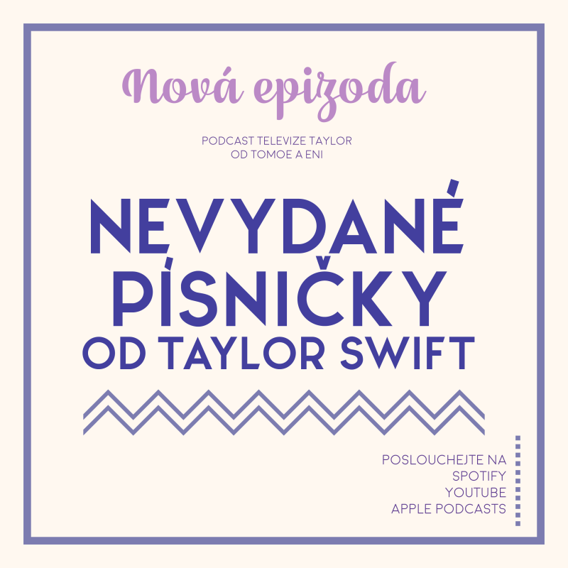 Obrázek epizody Nevydané písničky od Taylor Swift