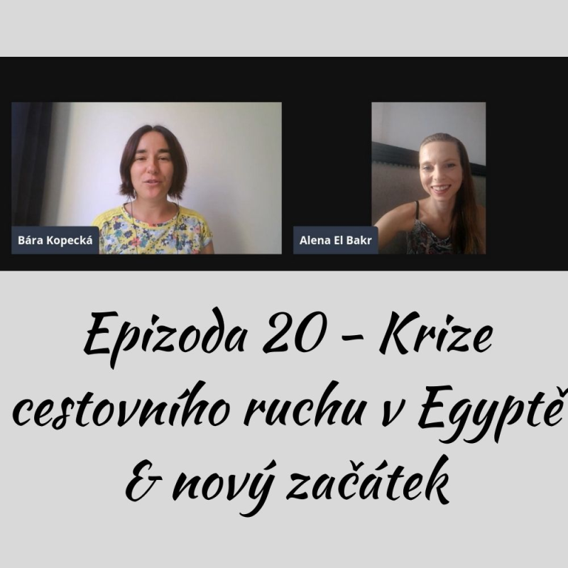 Obrázek epizody Krize cestovního ruchu v Egyptě & nový začátek