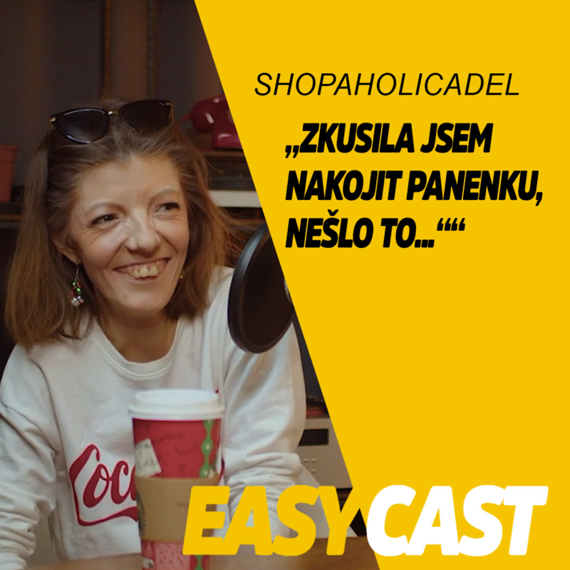 Obrázek epizody Shopaholicadel - Jak zkusila nakojit panenku. První a jediný upřímný rozhovor. #EasyCast #Kotak