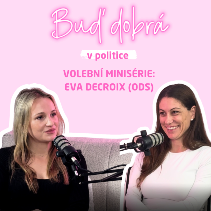 Obrázek epizody #18 Eva Decroix: Je politika pro mámy malých dětí? Také o emocích, Trumpovi a muži na rodičovské