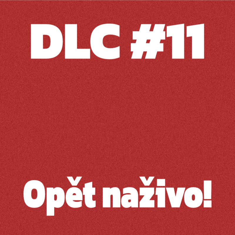 Obrázek epizody DLC #11 - Opět naživo!