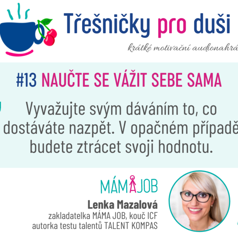 Obrázek epizody #13 NAUČTE SE VÁŽIT SEBE SAMA