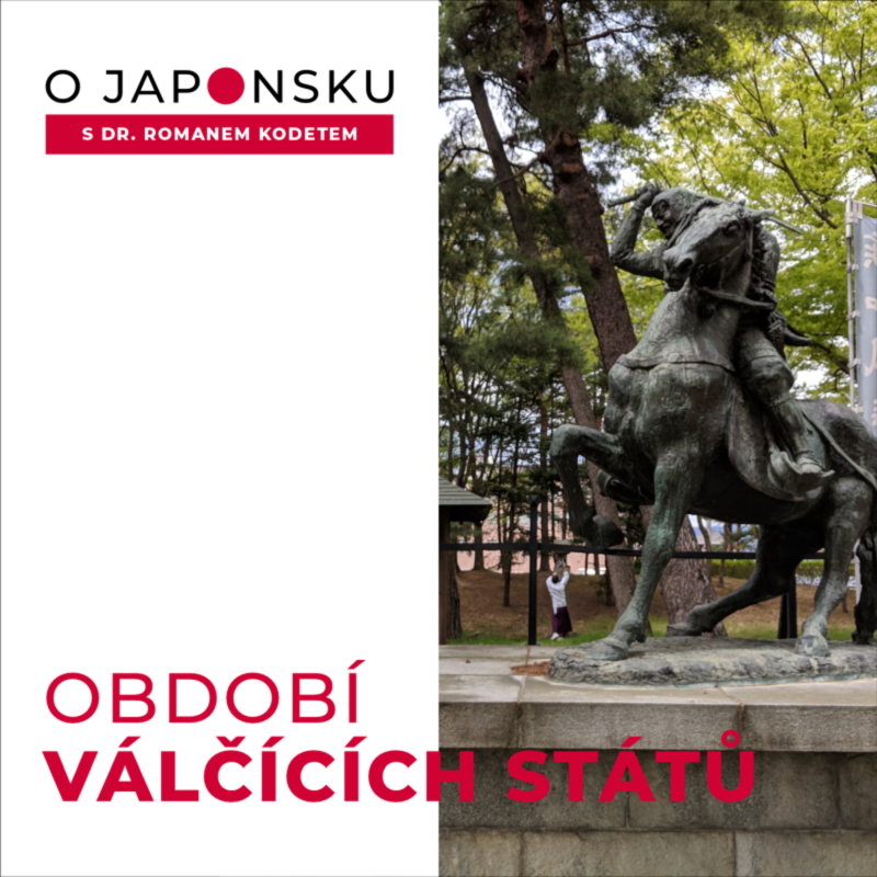Obrázek epizody #3 – Japonsko v Období válčících států (O Japonsku s doktorem Kodetem)