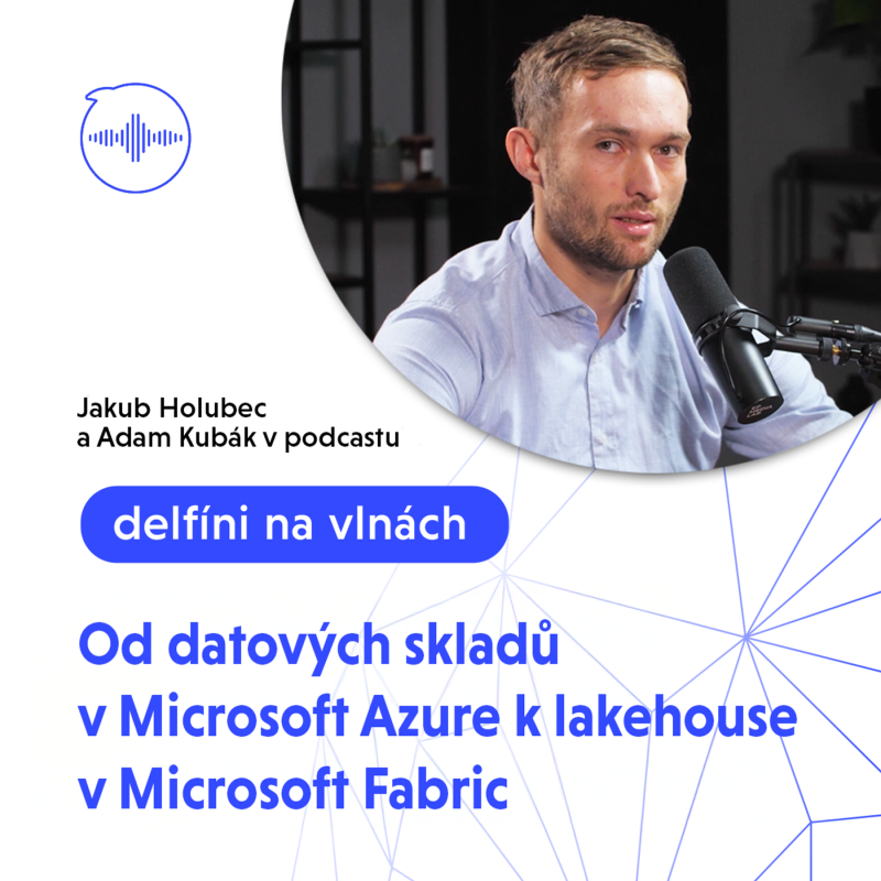 Obrázek epizody 30: Od datových skladů v Microsoft Azure k lakehouse v Microsoft Fabric