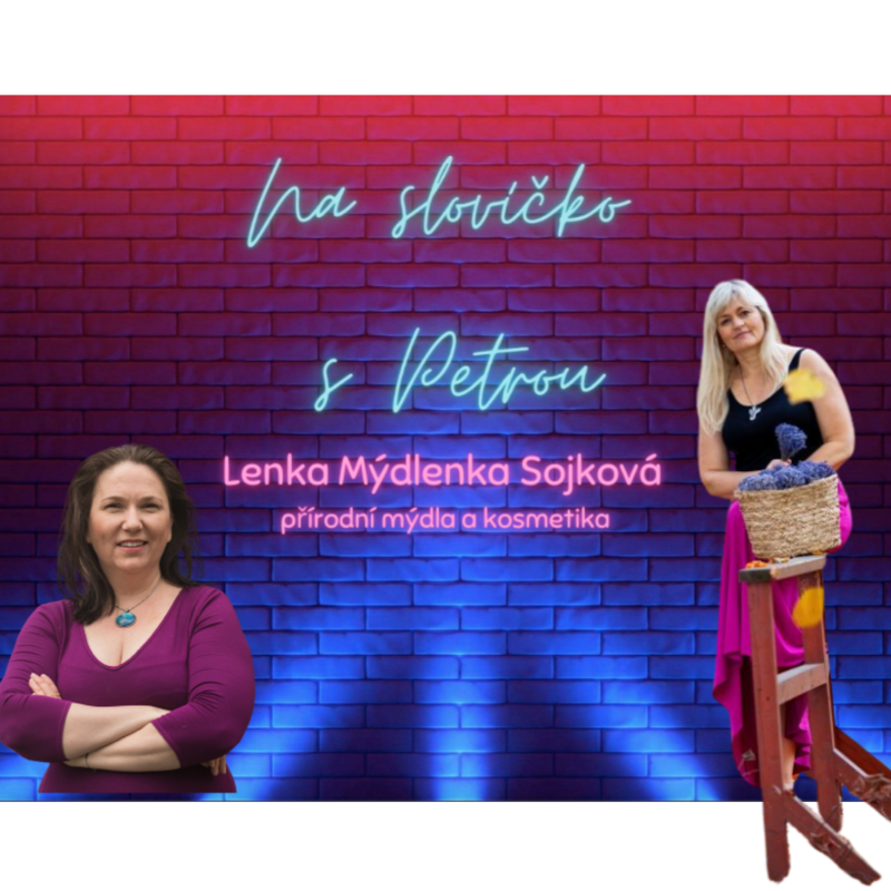 Obrázek epizody Lze rozjet nový byznys po padesátce? (s Lenkou Mýdlenkou Sojkovou)