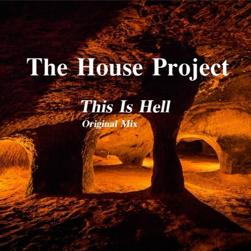 Obrázek epizody The House Project - This Is Hell (Original Mix)