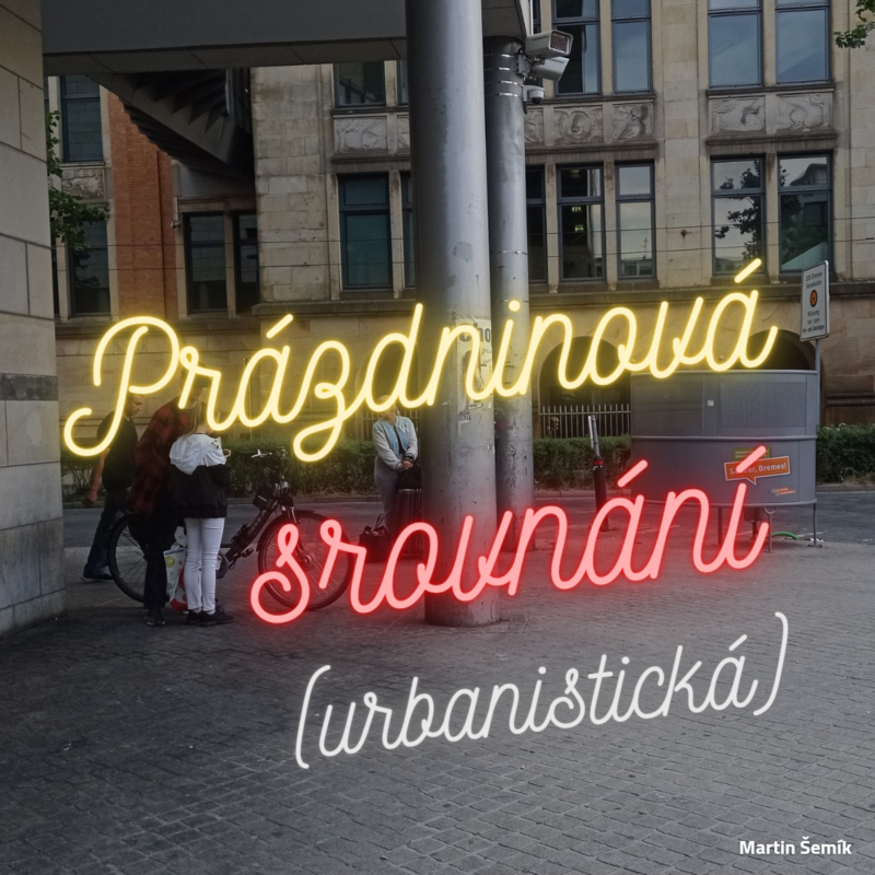 Obrázek epizody I/6. Prázdninová srovnání (urbanistická)