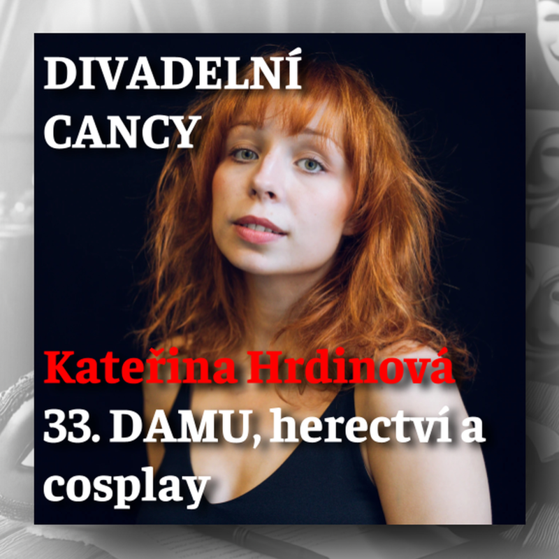 Obrázek epizody 33. DAMU, herectví a cosplay