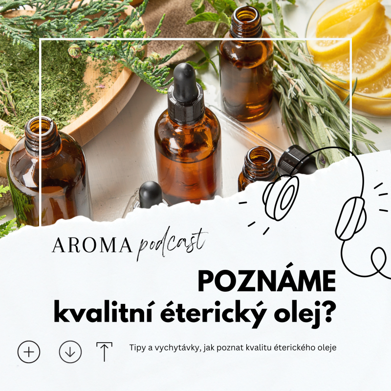 Obrázek epizody #004 Kvalita éterického oleje