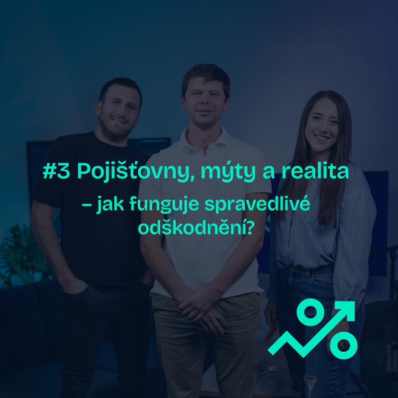Obrázek epizody #3 Pojišťovny, mýty a realita – jak funguje spravedlivé odškodnění?
