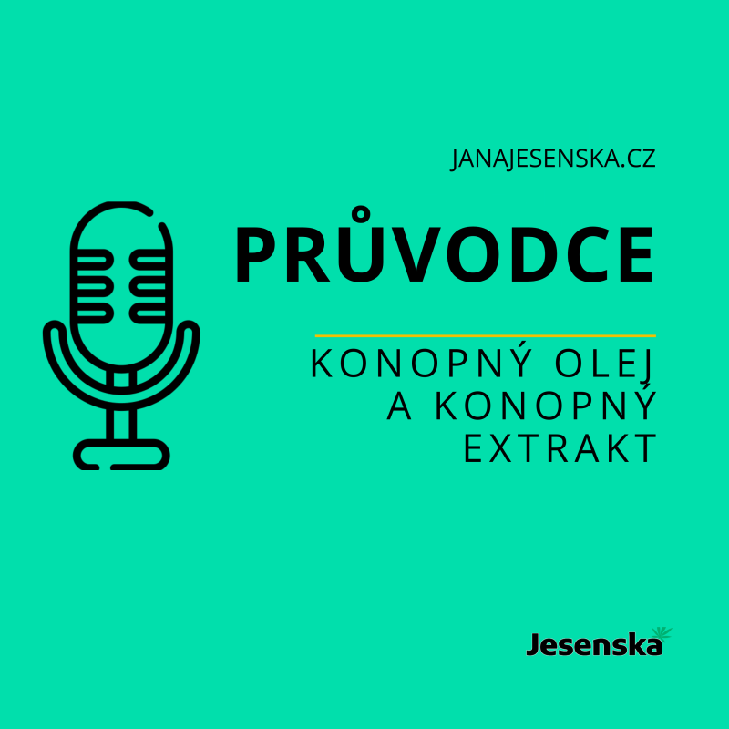 Obrázek epizody 2. díl - Slovníček pojmů: Konopný olej a konopný extrakt - Průvodce Jana Jesenská