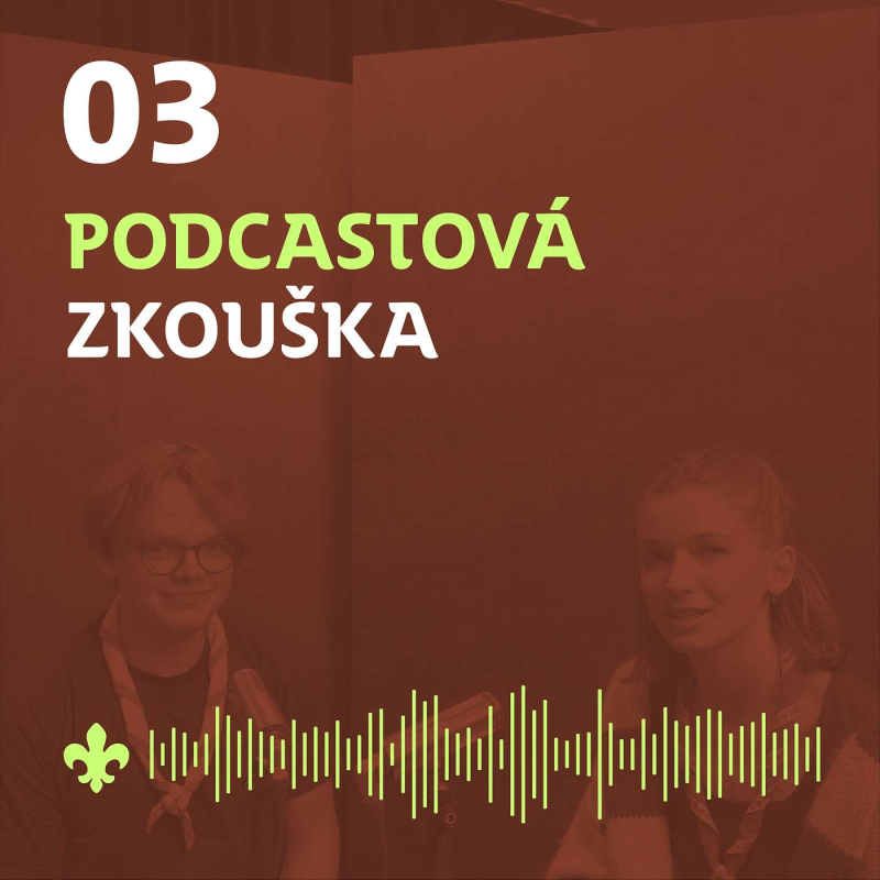Obrázek epizody Průšvih ve skautu – poučit se můžeme i z cizích chyb|Podcastová zkouška