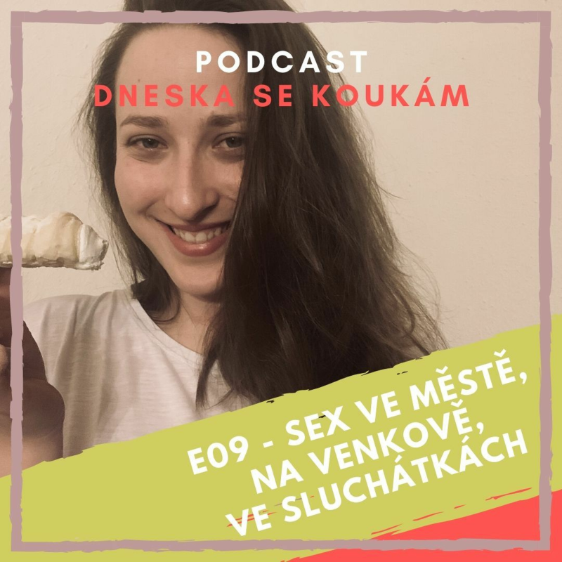 Obrázek epizody E09 - Sex ve městě, na venkově, ve sluchátkách