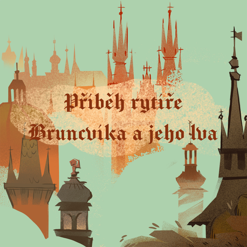 Obrázek epizody Stověžatá vypráví: Příběh rytíře Bruncvíka, lva a magického meče