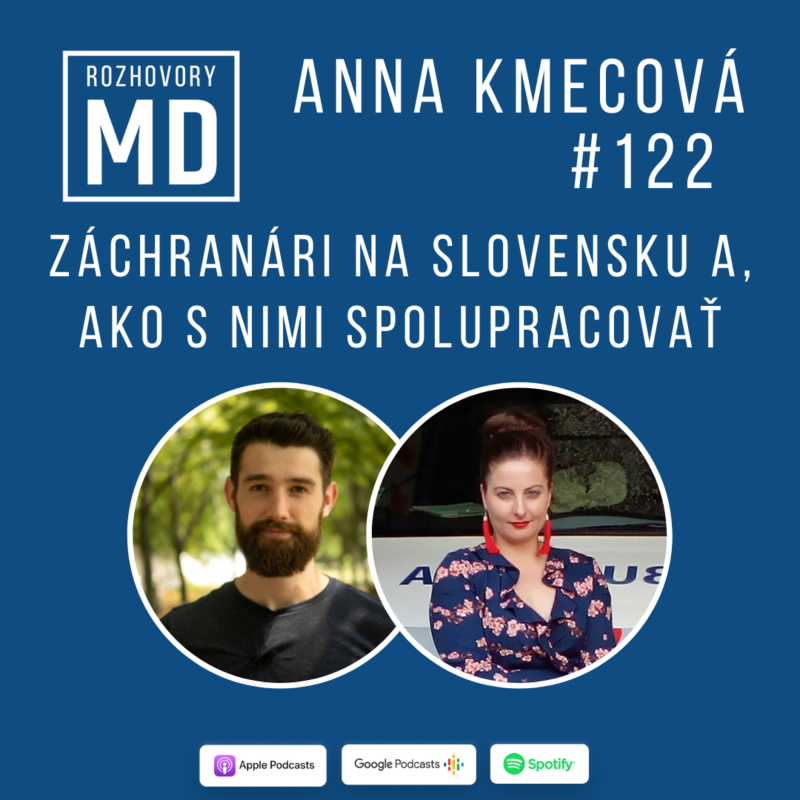 Obrázek epizody #122 Anna Kmecová - Záchranári na Slovensku a, ako s nimi spolupracovať