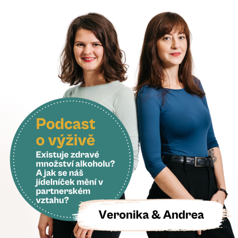 Obrázek epizody 48. díl - Existuje zdravé množství alkoholu? A jak se náš jídelníček mění v partnerském vztahu? (Mgr. Andrea Pospíšil Jakešová & Ing. Mgr. Veronika Pourová)