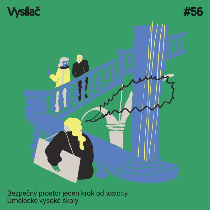 Obrázek epizody #56 Bezpečný prostor jeden krok od toxicity. Umělecké vysoké školy