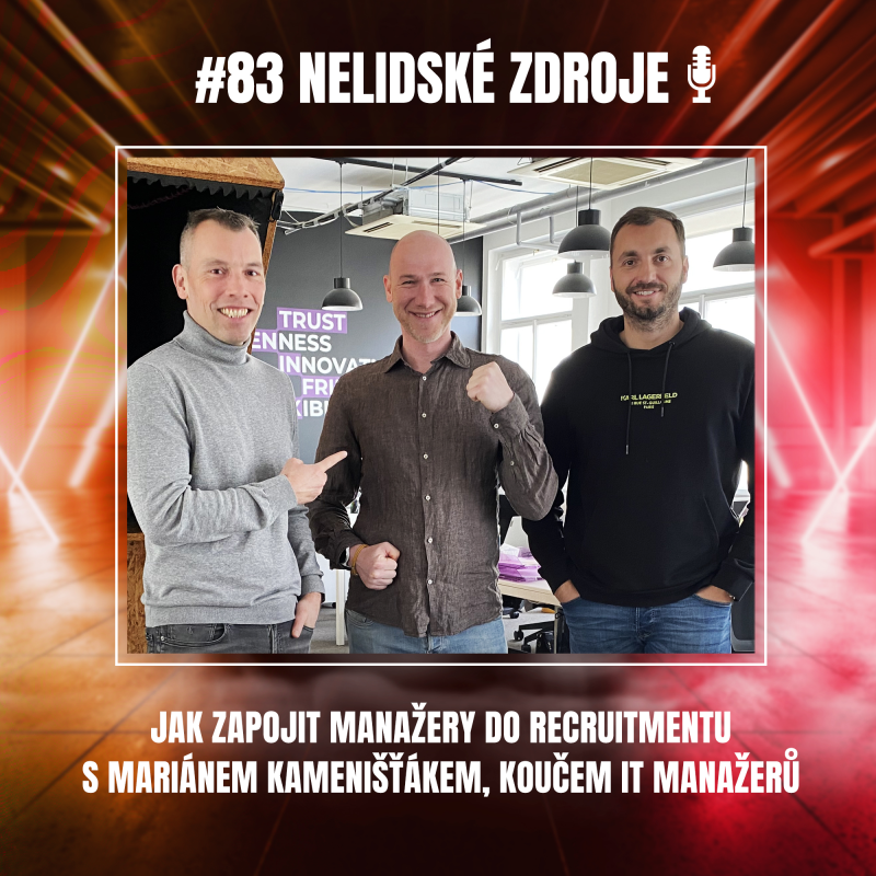 Obrázek epizody 83:  Jak zapojit manažery do recruitmentu s Mariánem Kamenišťákem, koučem IT manažerů