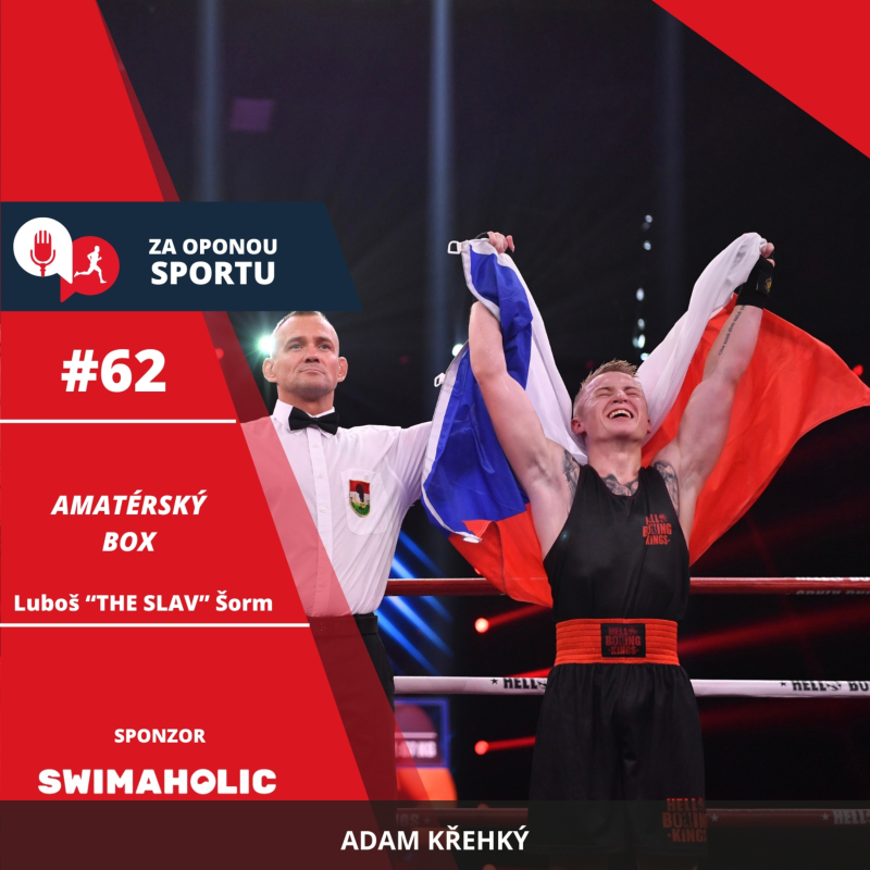 Obrázek epizody Za oponou sportu #62 - Luboš "THE SLAV" Šorm - Amatérský box