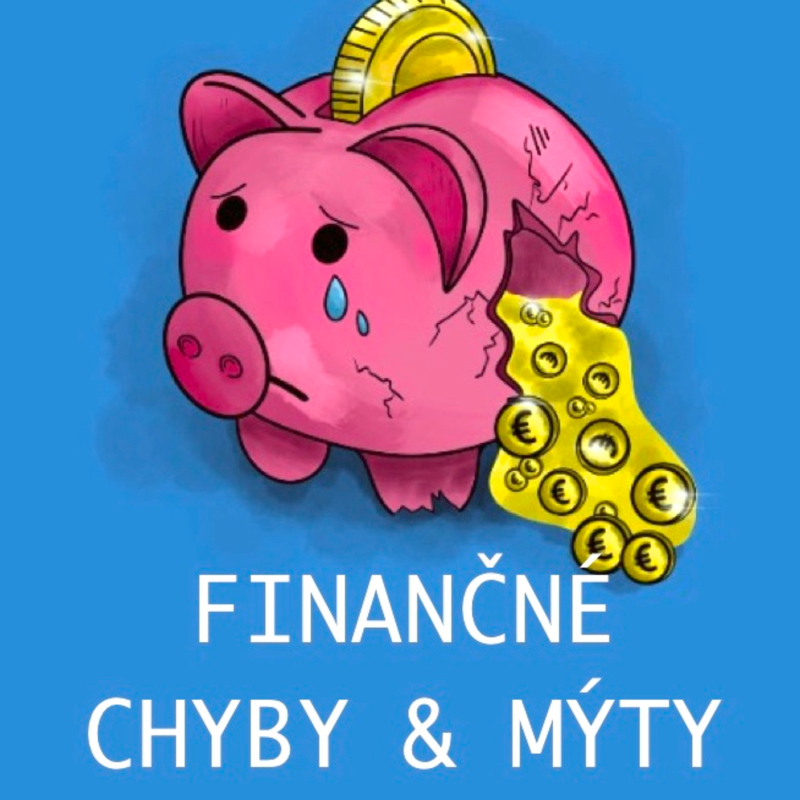 Obrázek epizody Aké FINANČNÉ CHYBY najčastejšie robíme? Akým mýtom najčastejšie veríme? Vieme pracovať s peniazmi?