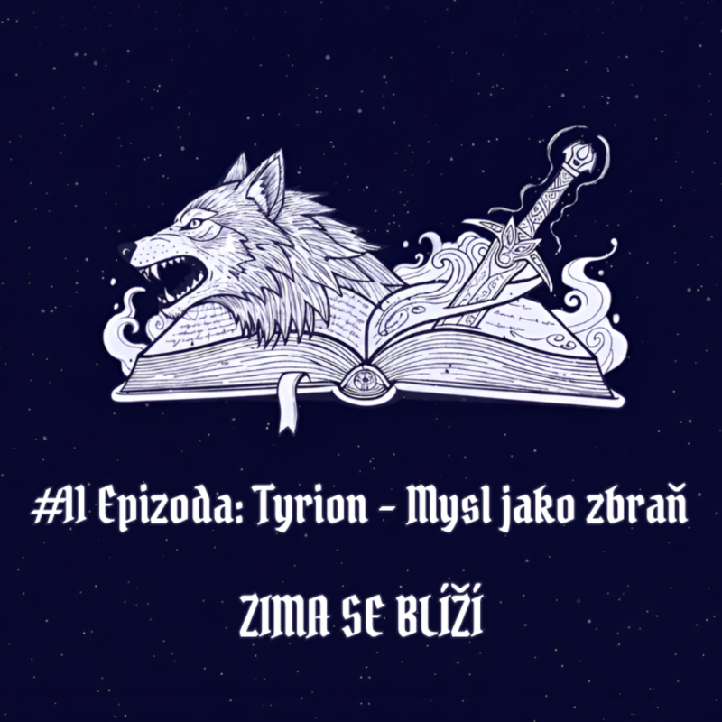 Obrázek epizody #11 Epizoda: Tyrion – Mysl jako zbraň | Zima se blíží