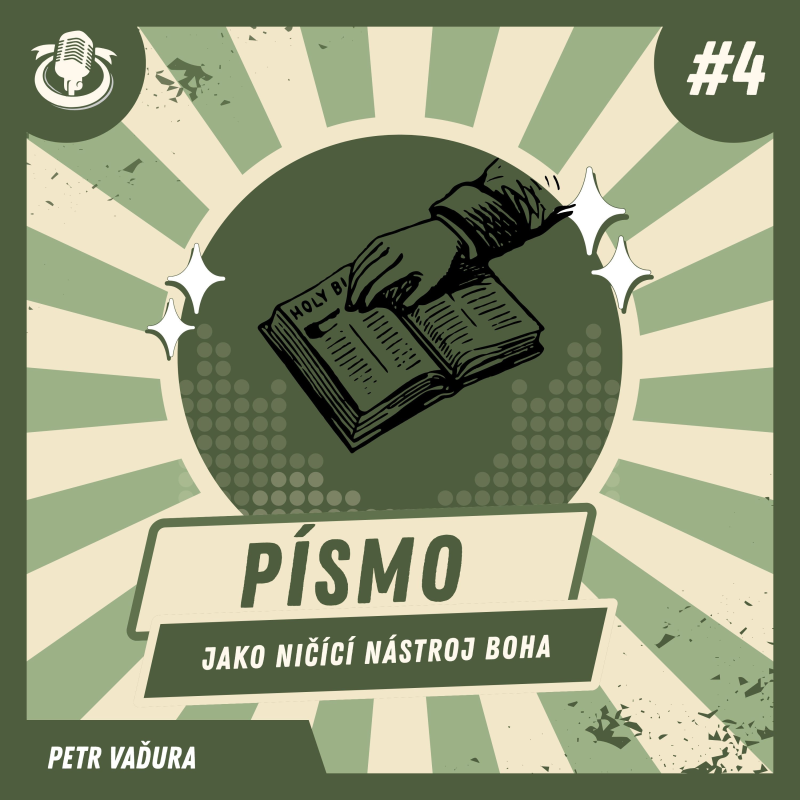 Obrázek epizody Písmo jako nástroj ničící Boha - Petr Vaďura