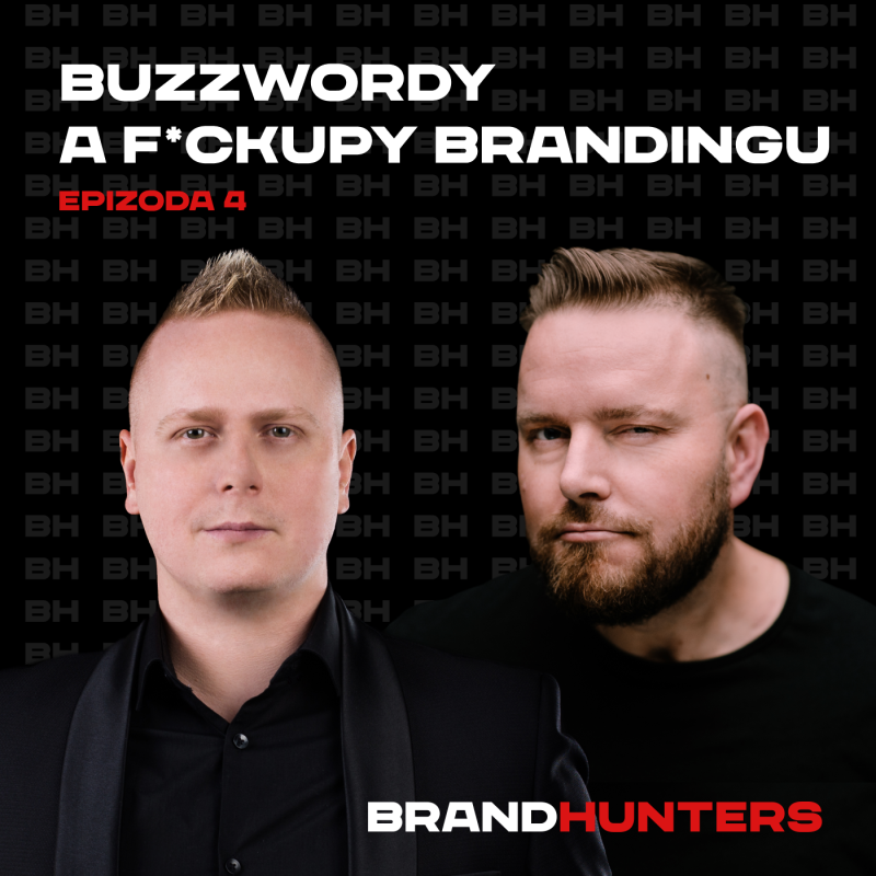 Obrázek epizody S1 Ep4: Buzzwordy a f*ckupy brandingu