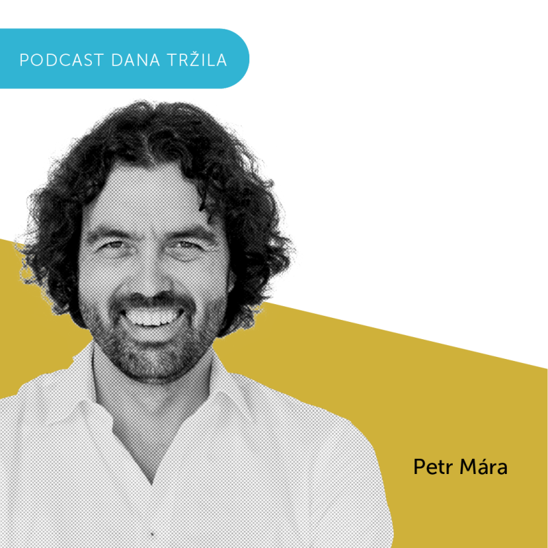 Obrázek epizody 90: Petr Mára - Byznys je stejný jako přiroda, musíš hledat cesty jak přežít