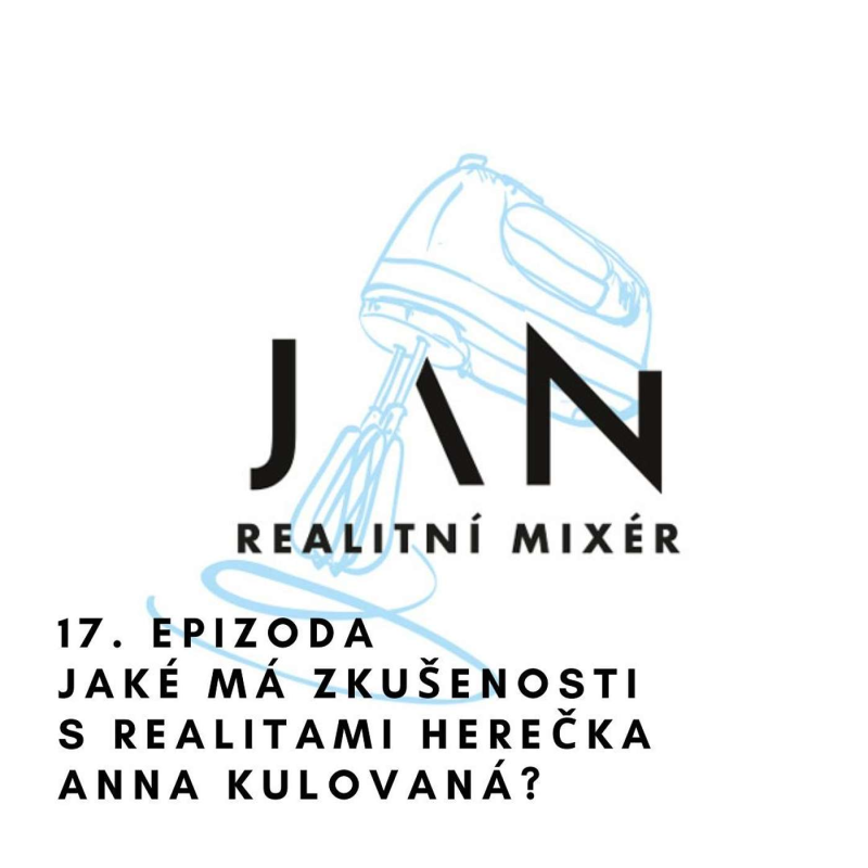 Obrázek epizody 17. Jaké má zkušenosti s realitami herečka Anna Kulovaná?