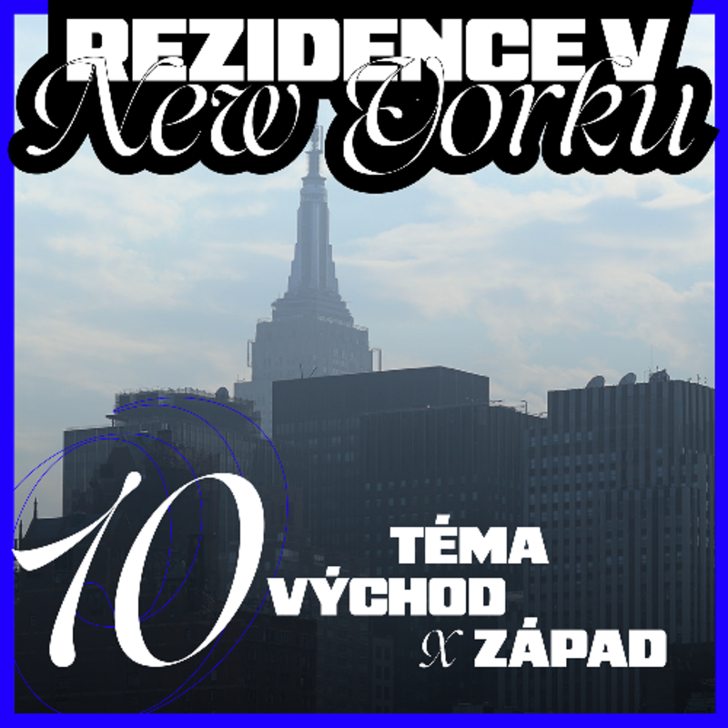 Obrázek epizody Rezidence v New Yorku 10 — Téma Východ versus Západ