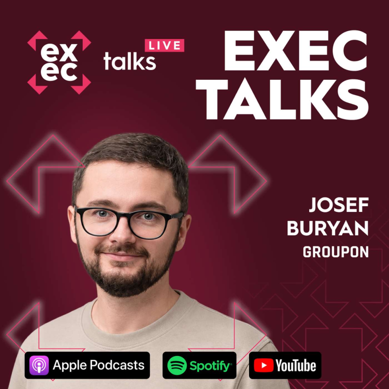 Obrázek epizody #88 exec talks live: Josef Buryan (CMO, Groupon) – Jak vypadá AI-first marketing opřený o zkušenosti z Mety a Vilgainu