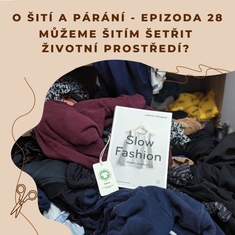 Obrázek epizody Epizoda 28 - Můžeme šitím šetřit životní prostředí?