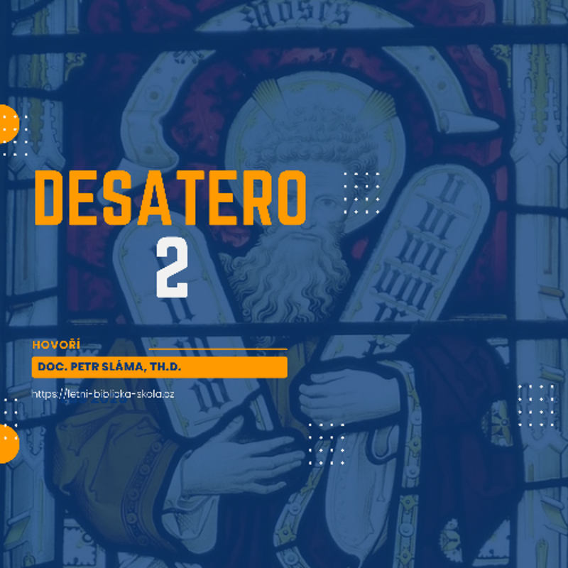 Obrázek epizody Desatero 2 - Doc. Petr Sláma, Th.D.