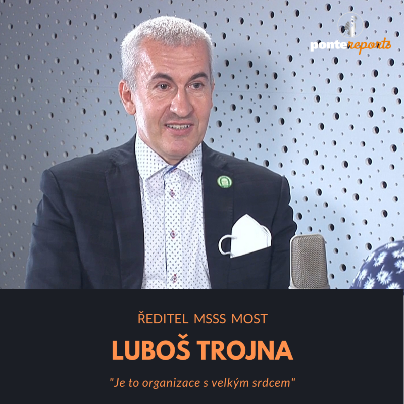 Obrázek epizody Luboš Trojna - ředitel MSSS Most: Je to organizace s velkým srdcem