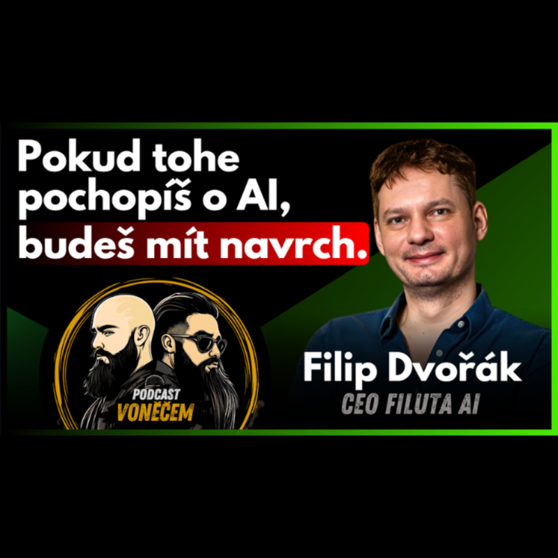 Obrázek epizody Filip Dvořák a Filuta AI - Čeká nás obrovský technologický skok, lidi by se měli připravit