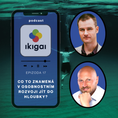 Obrázek epizody Co znamená v osobnostním rozvoji "jít do hloubky"